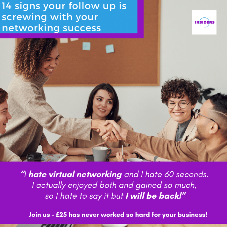 14 signs your follow up is screwing with your networking success