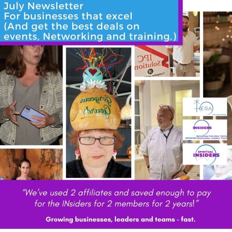 July Newsletter for businesses that wish to excel (and get the best deals on events, Networking and training.)